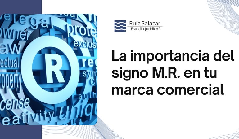 La importancia del signo M.R. en tu marca comercial